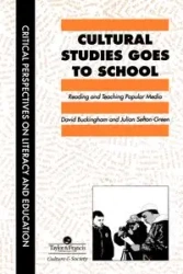 Cultural Studies Goes To School - David Buckingham