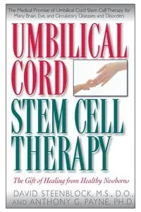 Umbilical Cord Stem Cell Therapy - David A. Steenblock