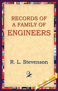 Records of a Family of Engineers - Robert Louis Stevenson