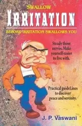 Swallow Irritation Before Irritation Swallows You - Vaswani J.P.