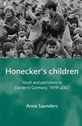 Honecker's Children - Anna Saunders