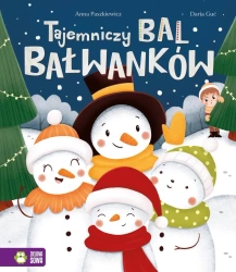Tajemniczy bal bałwanków - Anna Paszkiewicz, Daria Guć