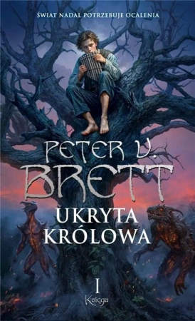Ukryta Królowa. Księga 1. Cykl Zmroku - Peter Brett V.