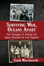 Surviving War, Oceans Apart - Mieczkowski Yanek