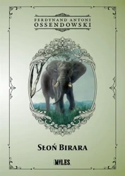 Słoń Birara - Ferdynand Antoni Ossendowski