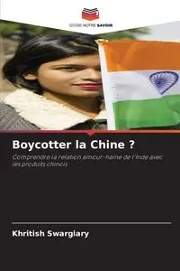Boycotter la Chine ? - Swargiary Khritish