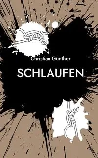 Schlaufen - Christian Günther