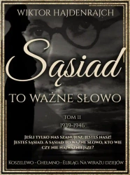 eBook Sąsiad to ważne słowo. Tom II: Koszelewo - Chełmno - Elbląg. Na wirażu dziejów. - Wiktor Hajdenrajch mobi epub