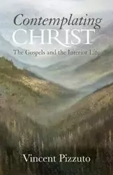 Contemplating Christ - Vincent Pizzuto