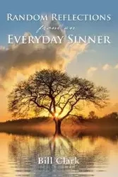 Random Reflections From An Everyday Sinner - Elm Hill