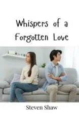 Whispers of a Forgotten Love - Steven Shaw