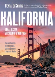 eBook Kalifornia. Jaka jesteś zachodnia Ameryko? - Beata DeSantis epub mobi