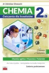 Chemia 2a ćwiczenia dla licealistów ZP - Zdzisław Głowacki