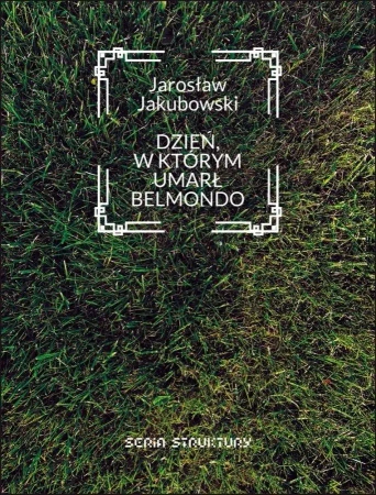Dzień, w którym umarł Belmondo - Jarosław Jakubowski