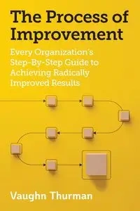 The Process of Improvement - Thurman Vaughn