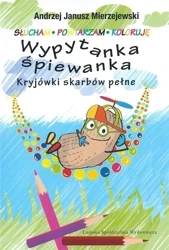 Wypytanka śpiewanka. Kryjówki skarbów pełne - Andrzej Janusz Mierzejewski