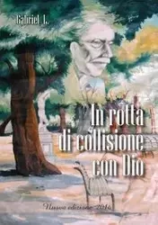 In rotta di collisione con Dio - L. Gabriel