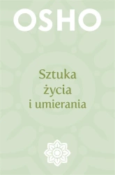 Sztuka życia i umierania - Osho, Henryk Smagacz