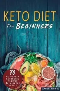 Keto Diet For Beginners - Clarissa Fleming
