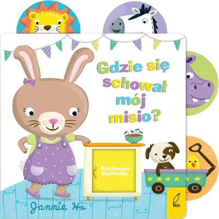 Gdzie się schował mój misio?. Ruchome elementy - Opracowanie zbiorowe
