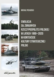 Ewolucja Sił Zbrojnych RP w latach 1990-2020 - Michał Piekarski