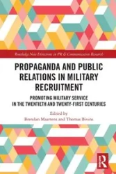 Propaganda and Public Relations in Military Recruitment - Maartens Brendan