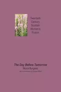 The Day Before Tomorrow - Moira Burgess