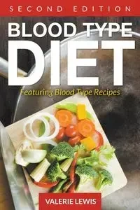Blood Type Diet [Second Edition] - Lewis Valerie