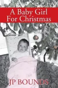 A Baby Girl For Christmas - Bounds JP