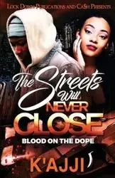 The Streets Will Never Close - K'ajji