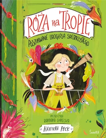 Róża na tropie T.2 Poszukiwanie Lirogłosa - Hannah Peck