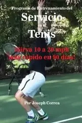Programa de Entrenamiento del Servicio en el Tenis - Joseph Correa