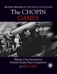 The Chopin Games. History of the International... - praca zbiorowa