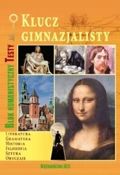 Klucz gimnazjalisty. Blok humanistyczny. Testy - M. Gałązka D. Miatkowska