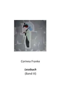 Lesebuch Band III - Corinna Franke