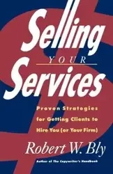 Selling Your Services - Bly Robert W.