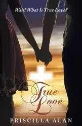 True Love - Alan Priscilla