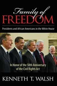 Family of Freedom - Kenneth T. Walsh