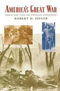 America's Great War - Robert H. Zieger