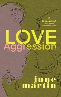 Love/Aggression - Martin June