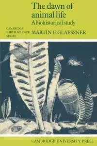 The Dawn of Animal Life - Martin Glaessner