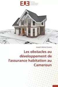 Les obstacles au développement de l'assurance habitation au cameroun - ESSONO-J