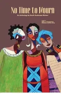 No Time to Mourn - Twongyeirwe Hilda J.
