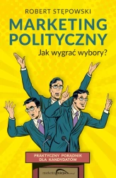 eBook Marketing polityczny. Jak wygrać wybory? Praktyczny poradnik dla kandydatów - Robert Stępowski epub