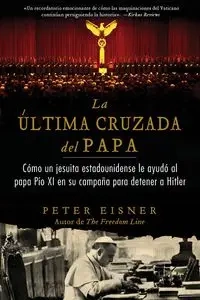 última cruzada del Papa (The Pope's Last Crusade - Spanish Edition) - Peter Eisner