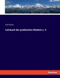 Lehrbuch der praktischen Medicin v. 2 - Carl Kunze