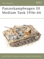 Panzerkampfwagen III Medium Tank 1936-44 - Bryan Perrett