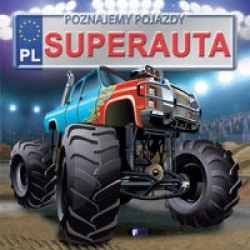 Poznajemy pojazdy. Superauta - praca zbiorowa