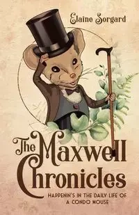 The Maxwell Chronicles - Elaine Sorgard