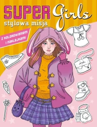 Super Girls! Stylowa misja - praca zbiorowa